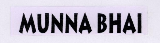 Munna Bhai Device mark 1780329 Trademark