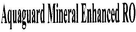 Aquaguard Mineral Enhanced Ro Device mark 1809592 Trademark