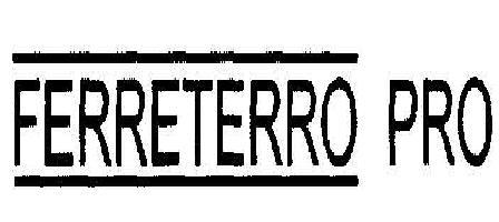 Ferreterro Pro Device mark 1888109 Trademark