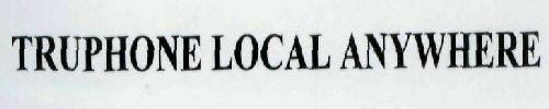 Truphone Local Anywhere Device mark 1961385 Trademark