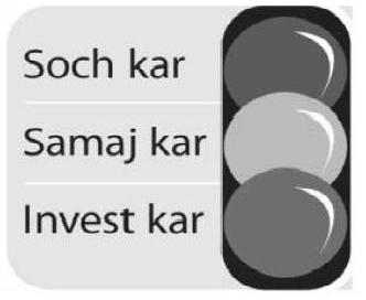 Soch Kar, Samaj Kar, Invest Kar Device mark 1988792 Trademark