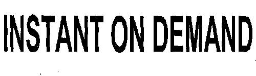 Instant On Demand Device mark 1991112 Trademark