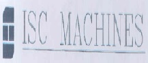 Isc Machines Device mark 5329274 Trademark