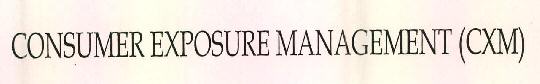 Consumer Exposure Management (cxm) Device mark 2727454 Trademark