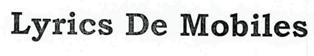Lyrics De Mobiles Device mark 2341469 Trademark