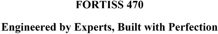 Fortiss 470 Engineered By Experts, Built Device mark 5688938 Trademark