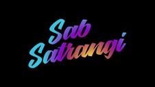 The Words "sab Satrangi" Written In A Stylised Manner In English Device mark 5691059 Trademark