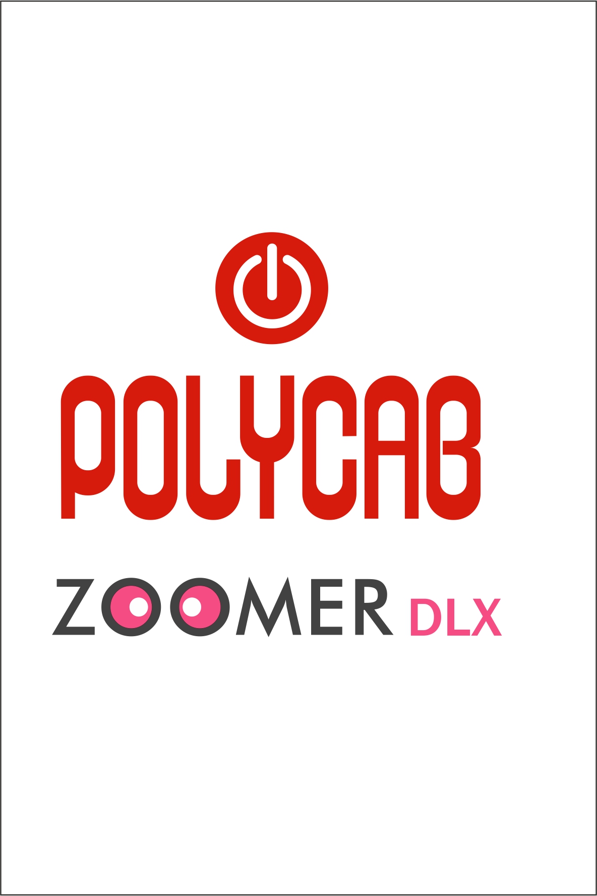 Polycab Z O O M E R D L X Device mark 5699864 Trademark