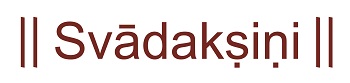|| Svadaksini || Device mark 5723170 Trademark