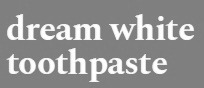 Dream White Toothpaste Device mark 5784976 Trademark