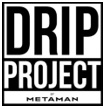 Drip Project By Metaman Device mark 5982362 Trademark
