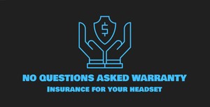 No Questions Asked Warranty - Insurance For Your Headset Device mark 6009538 Trademark