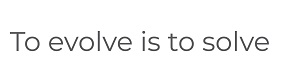To Evolve Is To Solve Device mark 6020031 Trademark