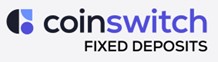 Coinswitch Fixed Deposits (device) Device mark 6095306 Trademark