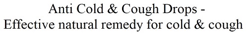 Device Of Anti Cold & Cough Drops - Effective Natural Remedy For Cold & Cough Device mark 6217177 Trademark