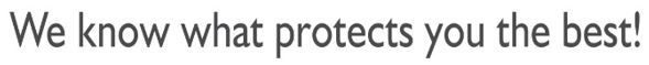 We Know What Protects You The Best! Device mark 6343845 Trademark