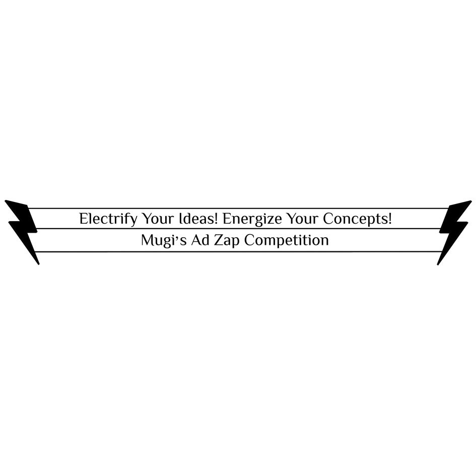 Electrify Your Ideas! Energize Your Concepts! Mugi's Ad Zap Competition Device mark 6415029 Trademark