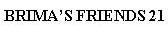 Brima`s Friends Device mark 2129191 Trademark