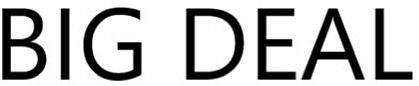 Big Deal Device mark 6195801 Trademark