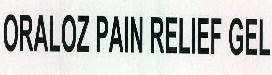 Oraloz Pain Relief Gel Device mark 2492218 Trademark