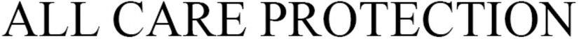 All Care Protection Device mark 3406214 Trademark