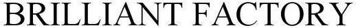Brilliant Factory Device mark 3365078 Trademark