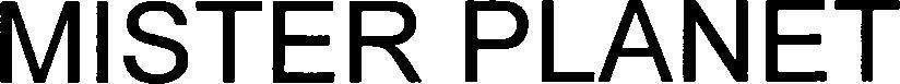 Mister Planet Device mark 3316555 Trademark
