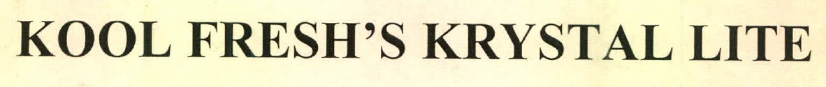 Kool Fresh's Krystal Lite Device mark 2783358 Trademark