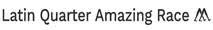 Latin Quarter Amazing Race Device mark 6431046 Trademark