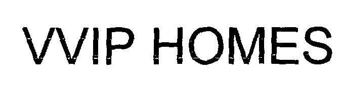 Vvip Homes (device) Device mark 2309989 Trademark