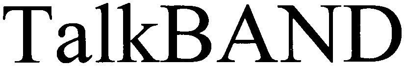 Talkband Device mark 2763071 Trademark