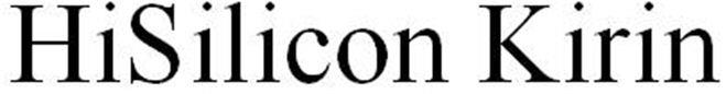 Hisilicon Kirin Device mark 4553105 Trademark