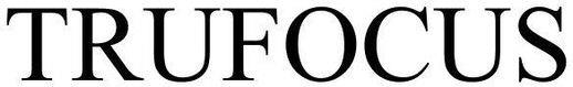 Trufocus Device mark 4538480 Trademark