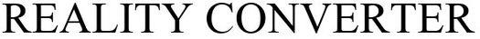 Reality Converter Device mark 4517237 Trademark