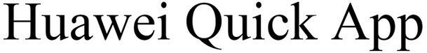 Huawei Quick App Device mark 4517090 Trademark