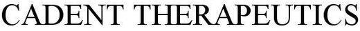 Cadent Therapeutics Device mark 4517127 Trademark