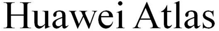 Huawei Atlas Device mark 4499761 Trademark