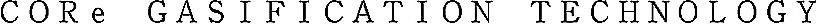 Core Gasification Technology Device mark 4473216 Trademark