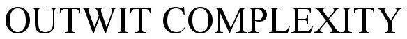 Outwit Complexity Device mark 5570034 Trademark