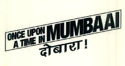 Once Upon A Time In Mumbaai Dobara ! Device mark 2554212 Trademark