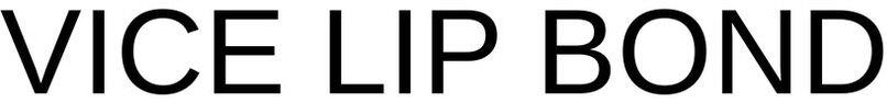 Vice Lip Bond Device mark 6164603 Trademark