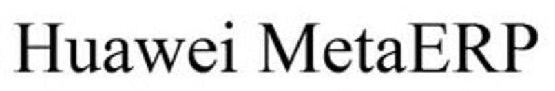 Huawei Metaerp Device mark 6160218 Trademark