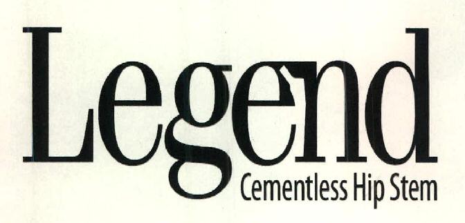 Legend Cementless Hip Stem Device mark 2438311 Trademark