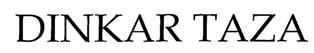 Dinkar Taza (label) Device mark 2220158 Trademark