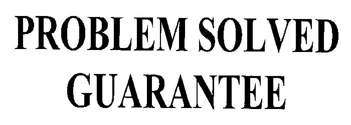 Problem Solved Guarantee (device) Device mark 2453816 Trademark