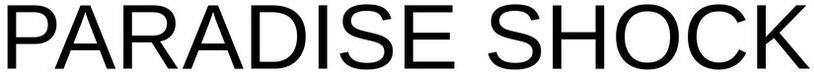 Paradise Shock Device mark 5762622 Trademark