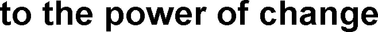 To The Power Of Change Device mark 5731142 Trademark