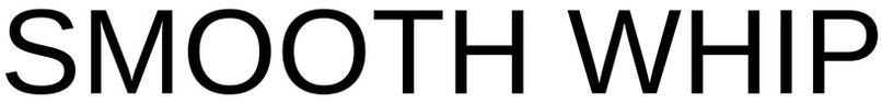 Smooth Whip Device mark 5586797 Trademark