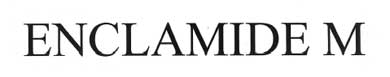 Enclamide M Device mark 2158309 Trademark