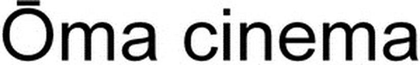Oma Cinema Device mark 4952827 Trademark